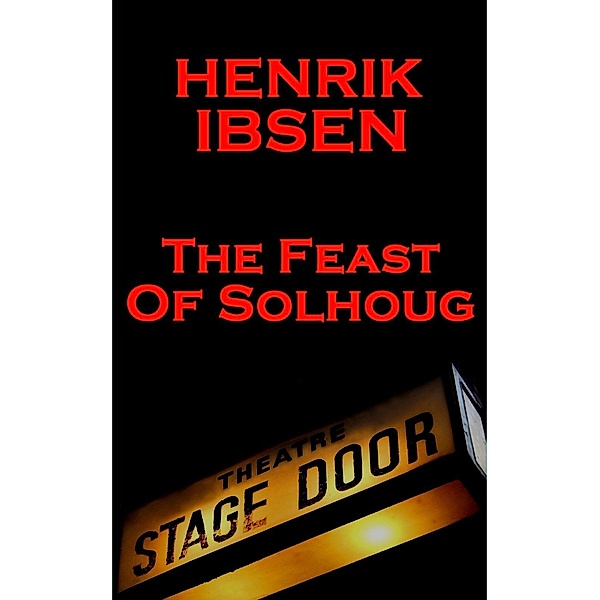 The Feast of Solhoug(1856) / 4, Henrik Ibsen