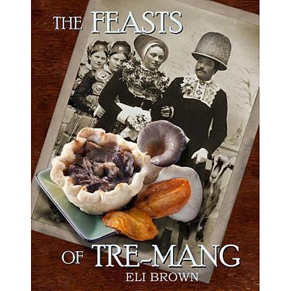 The Feasts of Tre-mang / Eli Brown, Eli Brown