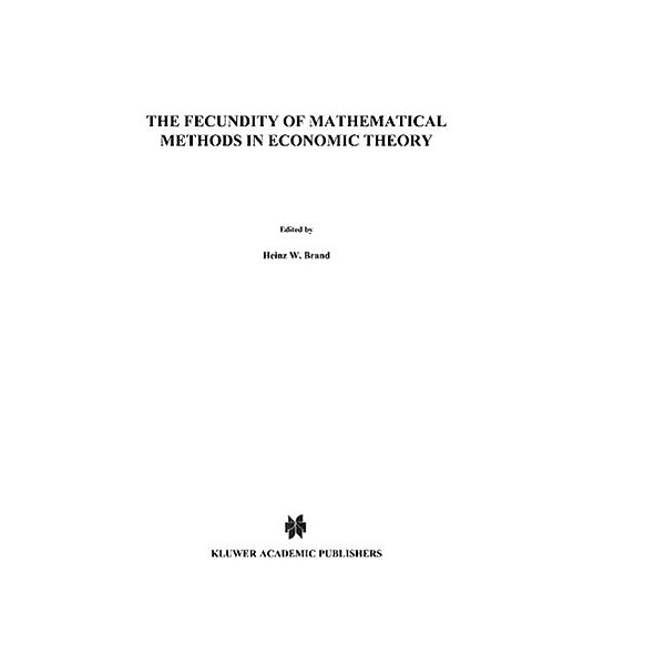 The Fecundity of Mathematical Methods in Economic Theory, H. W. Brand