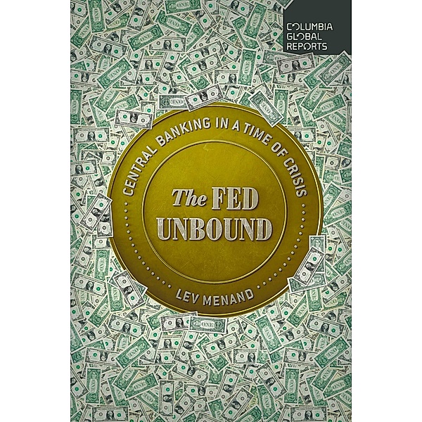 The Fed Unbound, Lev Menand