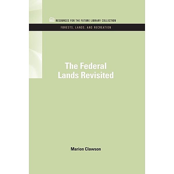 The Federal Lands Revisited, Marion Clawson