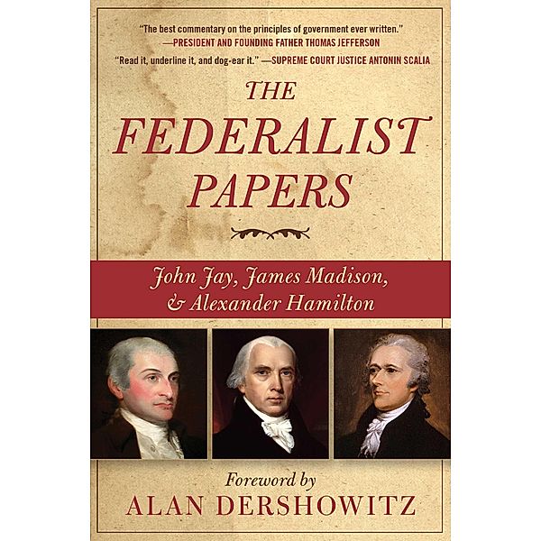 The Federalist Papers, Alexander Hamilton, James Madison, John Jay