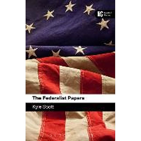 The Federalist Papers: A Reader's Guide, Kyle Scott