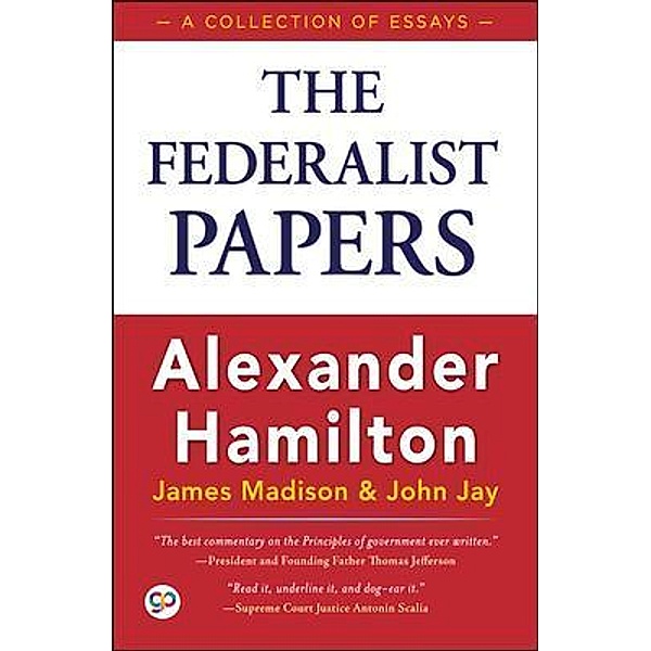 The Federalist Papers / GENERAL PRESS, Alexander Hamilton, James Madison