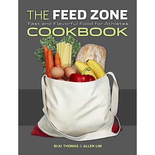 The Feed Zone Cookbook, Biju Thomas, Allen Lim