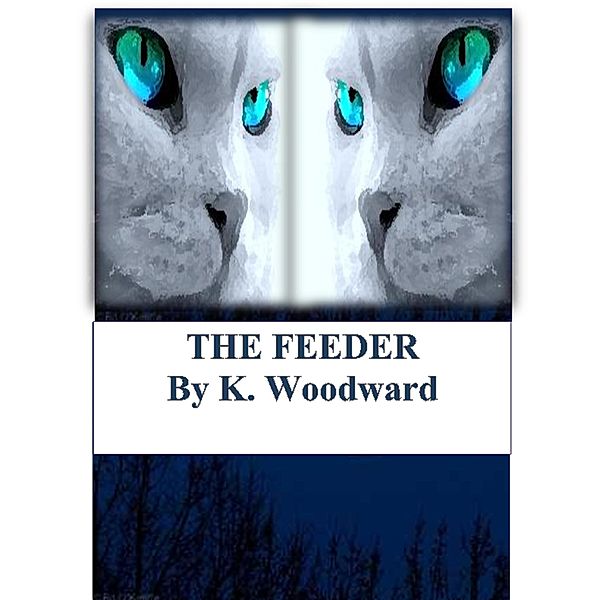The Feeder, K. Woodward