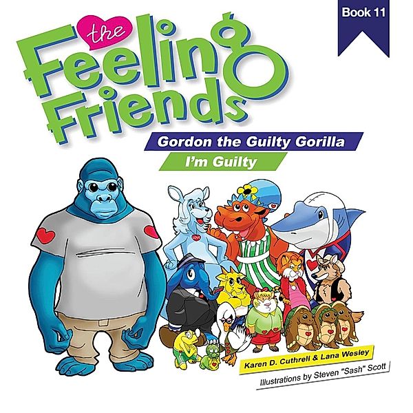 The Feeling Friends: I'm Guilty, Karen Denise Cuthrell, Lana Wesley