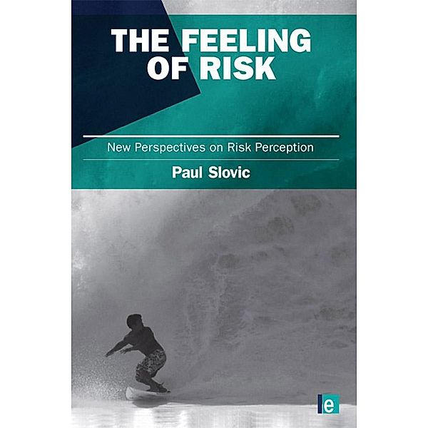 The Feeling of Risk, Paul Slovic