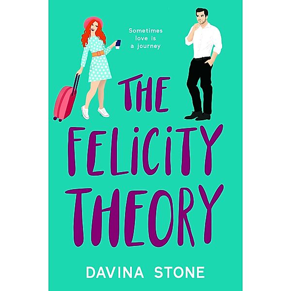 The Felicity Theory (The Laws of Love, #4) / The Laws of Love, Davina Stone