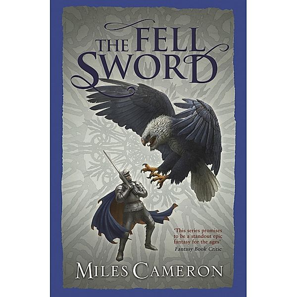 The Fell Sword / The Traitor Son Cycle, Miles Cameron