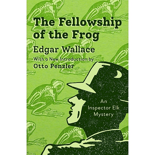 The Fellowship of the Frog / The Inspector Elk Mysteries, Edgar Wallace