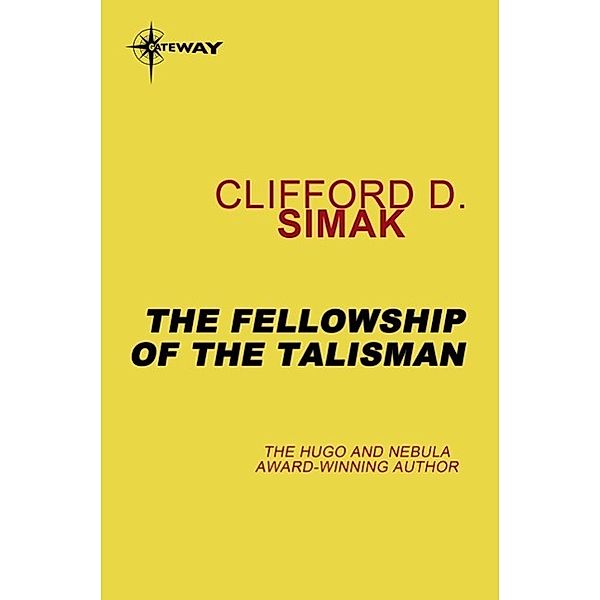 The Fellowship of the Talisman, Clifford D. Simak