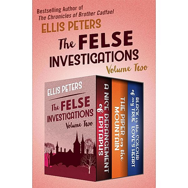 The Felse Investigations Volume Two / The Felse Investigations, Ellis Peters