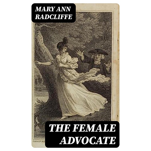 The Female Advocate, Mary Ann Radcliffe