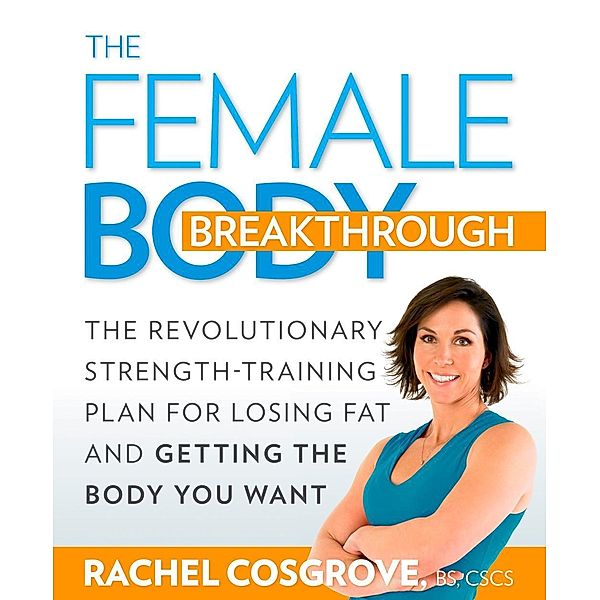 The Female Body Breakthrough, Rachel Cosgrove
