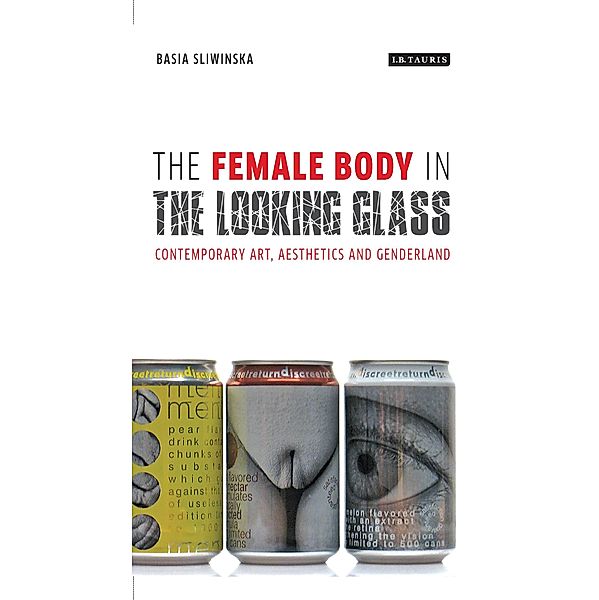 The Female Body in the Looking-Glass, Basia Sliwinska