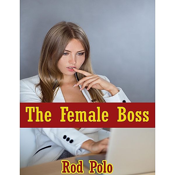 The Female Boss, Rod Polo