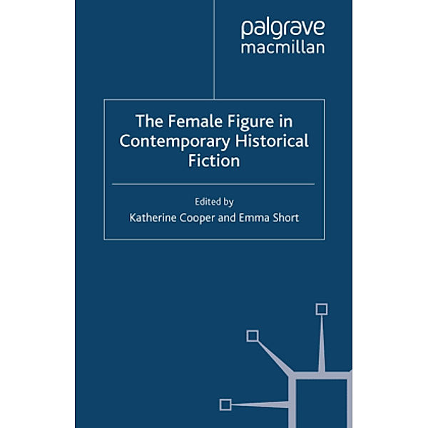 The Female Figure in Contemporary Historical Fiction