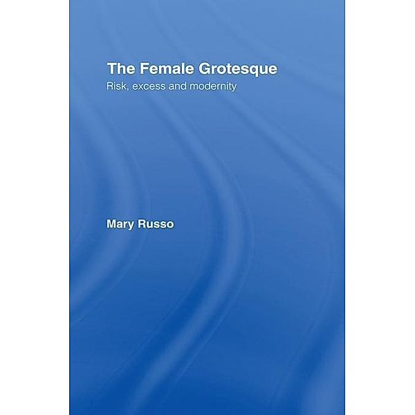 The Female Grotesque, Mary Russo