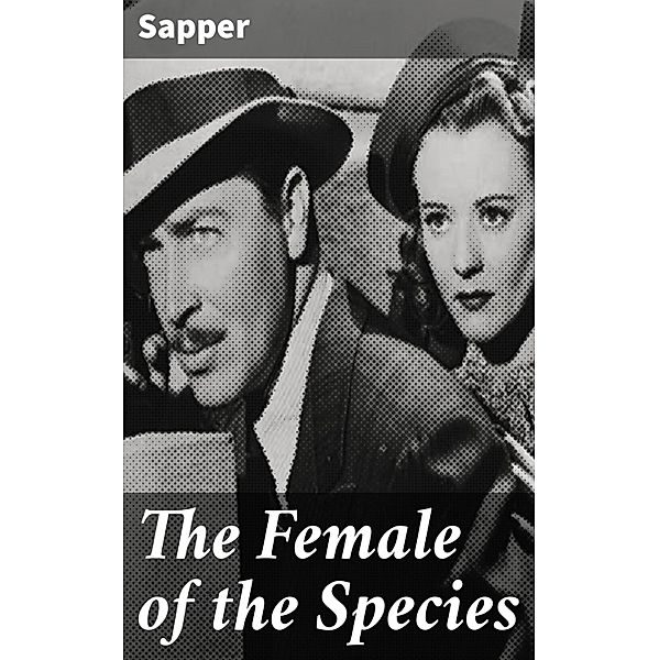 The Female of the Species, Sapper