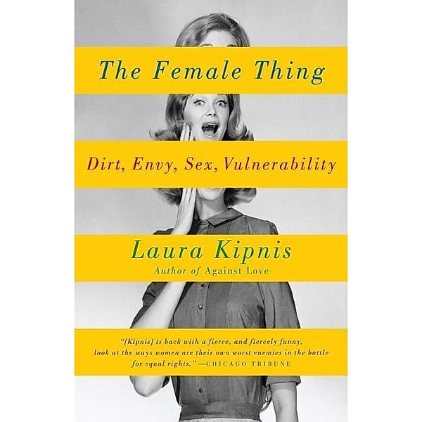 The Female Thing, Laura Kipnis