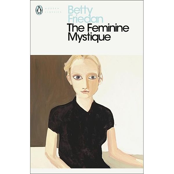 The Feminine Mystique Buch von Betty Friedan versandkostenfrei bestellen