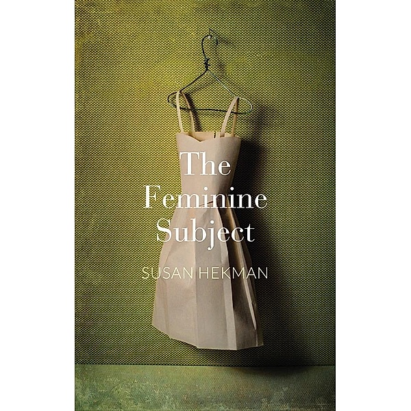 The Feminine Subject, Susan Hekman