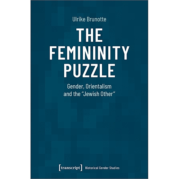 The Femininity Puzzle, Ulrike Brunotte