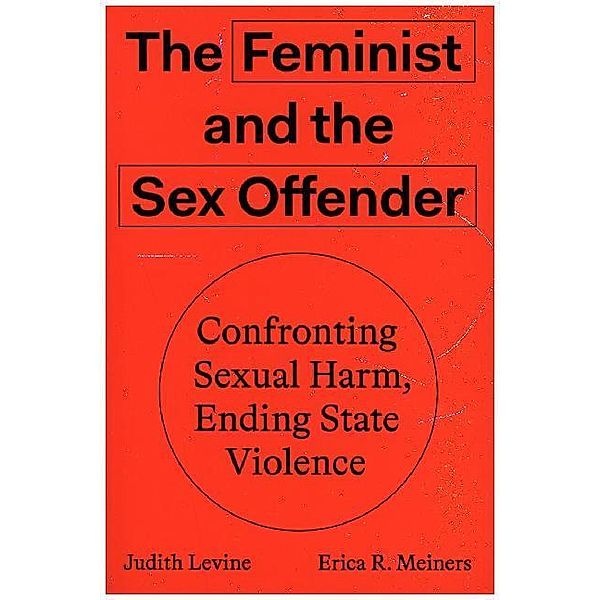 The Feminist and The Sex Offender, Erica Meiners, Judith Levine