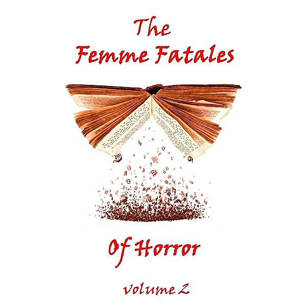 The Femme Fatales Of Horror, Vol. 2, M. E. Braddon, Mrs Henry Wood, F. Marion Crawford