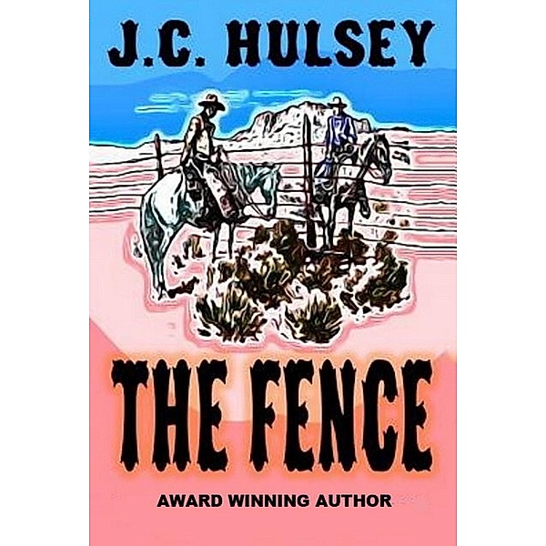 The Fence, J. C. Hulsey