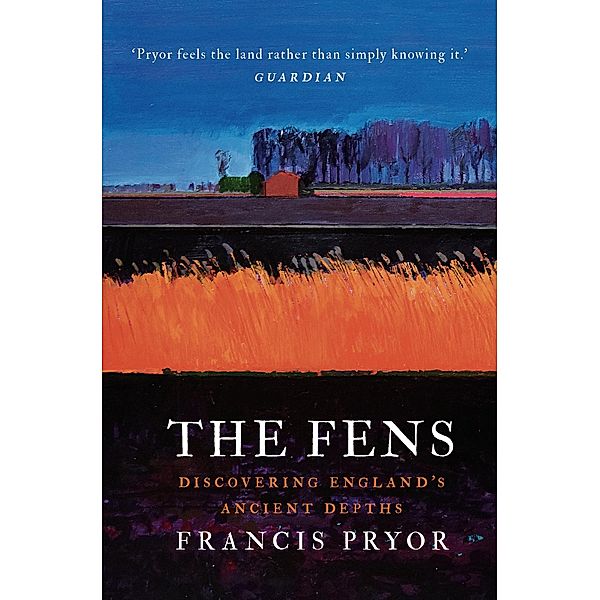 The Fens, Francis Pryor