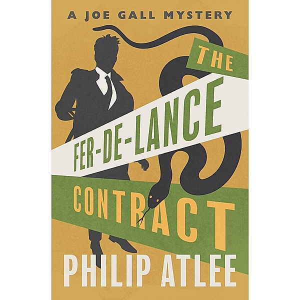 The Fer-de-Lance Contract / The Joe Gall Mysteries, Philip Atlee