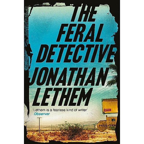The Feral Detective, Jonathan Lethem