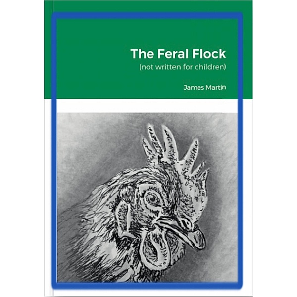 The Feral Flock, James Martin