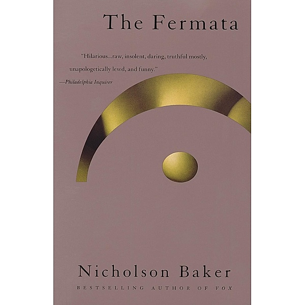 The Fermata / Vintage Contemporaries, Nicholson Baker