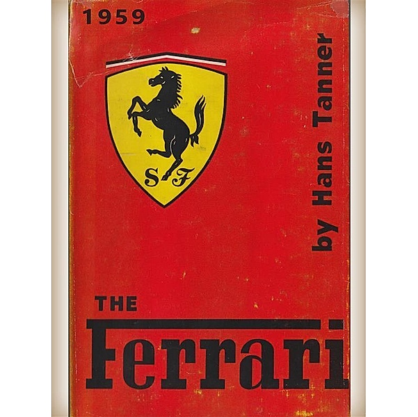 The Ferrari / Motorsports History Bd.1, Hans Tanner