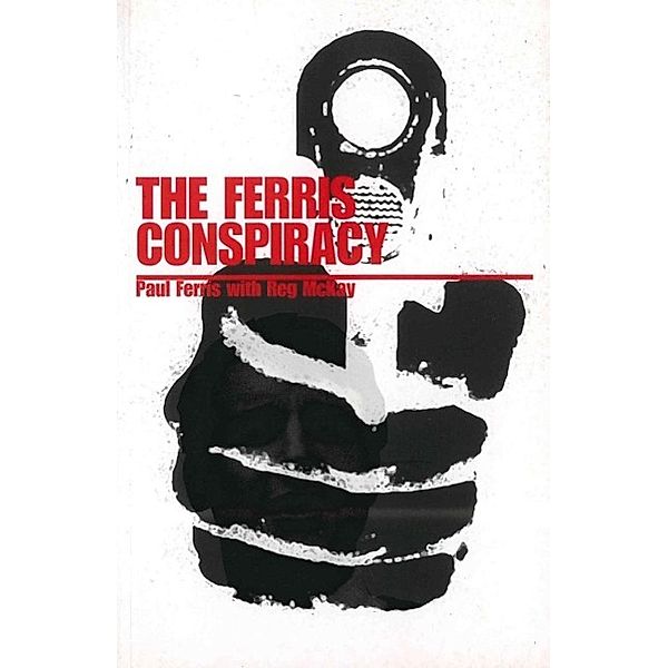 The Ferris Conspiracy, Paul Ferris, Reg McKay