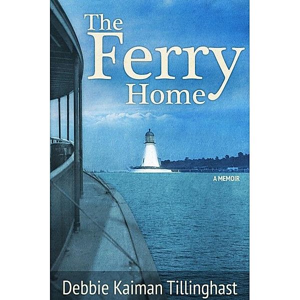 The Ferry Home, Debbie Kaiman Tillinghast