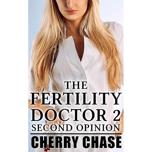 The Fertility Doctor 2: Second Opinion, Cherry Chase