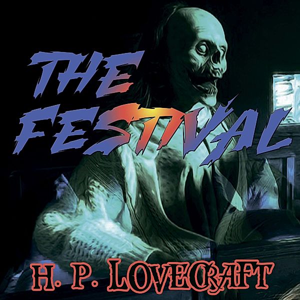 The Festival (Howard Phillips Lovecraft), Howard Phillips Lovecraft