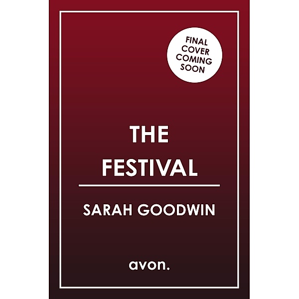 The Festival / The Thriller Collection Bd.6, Sarah Goodwin