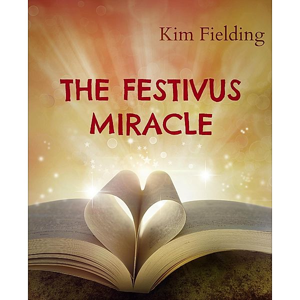 The Festivus Miracle, Kim Fielding