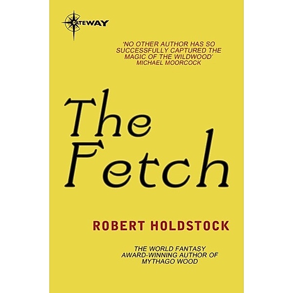 The Fetch, Robert Holdstock