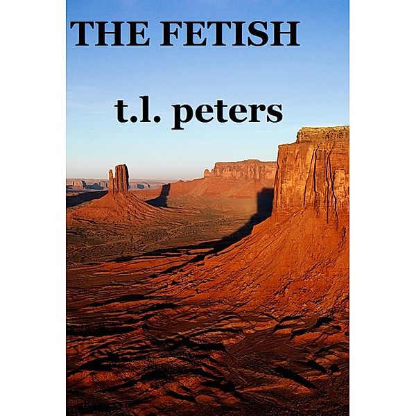 The Fetish, T. L. Peters