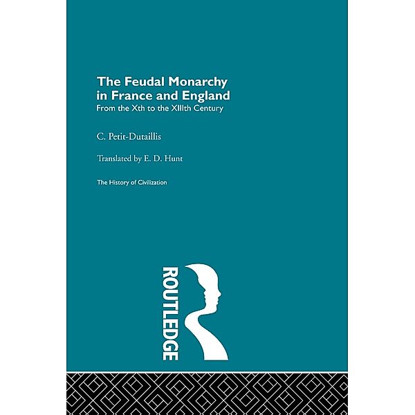 The Feudal Monarchy in France and England, C. Petit-Dutaillis