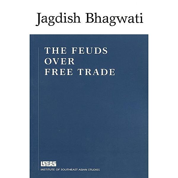 The Feuds Over Trade, Jagdish Bhagwati