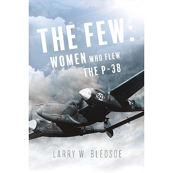 The Few, Larry W. Bledsoe