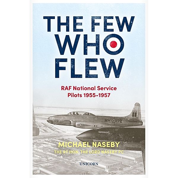 The Few Who Flew / Unicorn, Michael Naseby