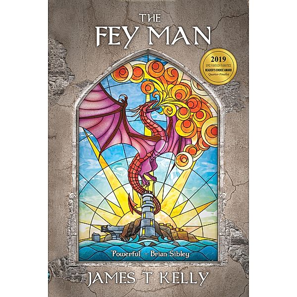 The Fey Man (The Realm Rift Saga, #1) / The Realm Rift Saga, James T Kelly